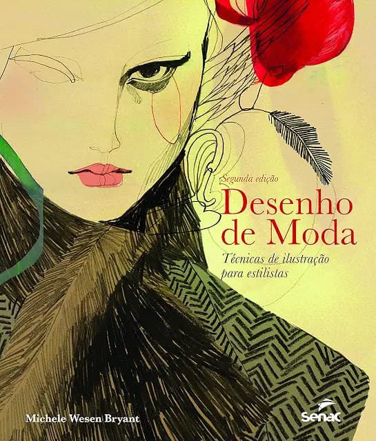 Desenho de moda: técnicas de ilustração para estilistas