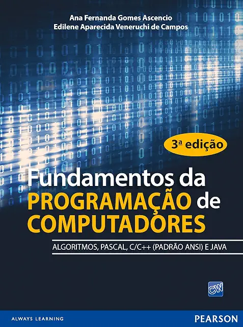 Fundamentos da programação de computadores: algoritmos, pascal, C/C++ (padrão ANSI) e java