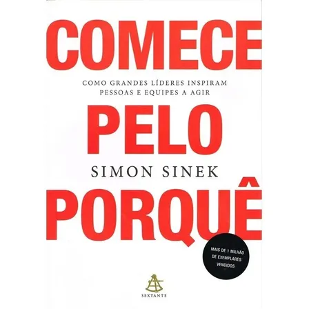 Comece pelo porquê - Sinek, Simon - Sextante - Capa Mole